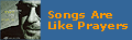 Songs Are Like Prayers